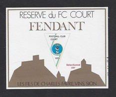 Etiquette De Vin Fendant  -  FC Court  (Suisse) -  Thème Foot - Voetbal