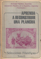 Selecciones Filatelicas Aprenda A Reconstruir Una Plancha Y Varios Temas-Tomo 15-S.F.A Y A.F.R.A. Fusionadas - Spanish