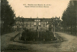 Neuilly Sur Marne * Hôpital Militaire De Maison Blanche * Militaria - Neuilly Sur Marne