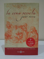 La Cena Secreta. Javier Sierra. Plaza & Janes. 2004. 7a Edición. 356 Páginas. - Histoire Et Art