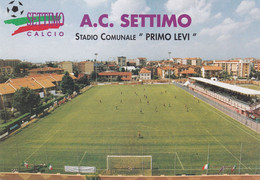SETTIMO TORINESE  ( To )  -  A.C. SETTIMO_STADIO COMUNALE "PRIMO LEVI" _Stadium_Stade_Estadio_Stadion - Stadia & Sportstructuren