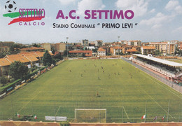 SETTIMO TORINESE  ( To )  -  A.C. SETTIMO_STADIO COMUNALE "PRIMO LEVI" _Stadium_Stade_Estadio_Stadion - Stades & Structures Sportives