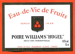 Etiquette Neuve D'eau De Vie De Fruits Poire Williams  Hugel Et Fils à Riquewihr- 70 Cl - Fruits & Vegetables