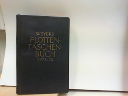 Weyers Flottentaschenbuch 1973 / 74  ( 52 .Jahrgang ) - Transport
