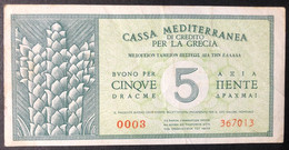 CASSA MEDITERRANEA DI CREDITO PER LA GRECIA 5 DRACME APOLLO 1941 NC  LOTTO 3891 - Sin Clasificación