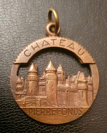 Médaille Pendentif Ancien Bronze "Chateau De Pierrefonds" - Hangers