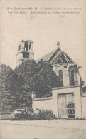 51 SILLERY EN CHAMPAGNE GUERRE 1914-17 L'EGLISE APRES LES TERRIBLES BOMBARDEMENTS - Sillery