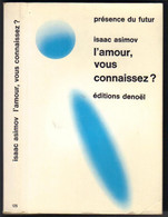 PRESENCE DU FUTUR N° 125 " L'AMOUR VOUS CONNAISSEZ ?  " ASIMOV  DE 1970 - Présence Du Futur