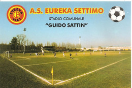 SETTIMO TORINESE ( TO )_A.S. EUREKA SETTIMO_Stadio Comunale "GUIDO SATTIN"_Stadium_Stade_Estadio_Stadion - Stadi & Strutture Sportive