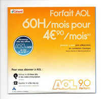 AOL: 60 Heures Par Mois Pour 4 Euros 90 Par Mois, Géant Casino (22-235) - Internetaansluiting