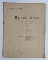 16212 SPARTITO MUSICALE - C.Graziani-Walter - Il Piccolo Pianista - Carisch 1947 - Partituren