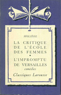 La Critique De L'école Des Femmes ; L'impromptu De Versailles. Comédies - Teatro & Disfraces