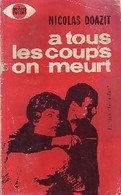 A Tous Les Coups On Meurt De Nicolas Doazit (1963) - Antiguos (Antes De 1960)