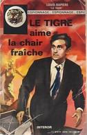 Le Tigre Aime La Chair Fraîche De Louis Rapière (1965) - Vor 1960