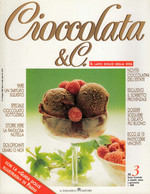 CIOCCOLATA & C. - Numero 3 Della Rivista Dedicata Al Cioccolato, Come Nuova. - Casa Y Cocina