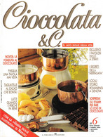 CIOCCOLATA & C. - Numero 6 Della Rivista Dedicata Al Cioccolato, Come Nuova. - Casa Y Cocina