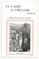 JC , Dépliant Touristique 4 Pages , 3 Scans , LA VALLEE DE CHEYLADE , Cantal , Frais Fr 1.95 E - Dépliants Touristiques