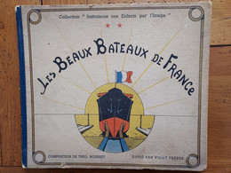 LES BEAUX BATEAUX DE FRANCE - Théo BOUISSET EDITE PAR VIGOT EN 1944 ILLUSTRATIONS AU NOMBRE DE 15 - Schiffe