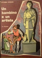 VITTORIA KIENERK - UN BAMBINO E UN ARTISTA - 1962 LA SCUOLA - Teenagers & Kids