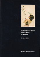 Markus Weissenböck Ansichtskarten Philatelie Auktion 15. Juni 2013 Auktionskatalog - Catalogues