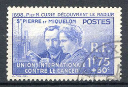 SAINT PIERRE Et MIQUELON < N° 166 Ø Oblitéré Used Ø Cote 28.00 € < PIERRE Et MARIE CURIE < CACHET POSTE Aux COLONIES - Usati