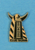 1 PIN'S //  ** CLUB TAURIN / COURNON ** - Bullfight - Corrida