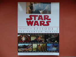 STAR WARS THE MAKING OF EPISODE I THE PHANTOM MENACE LAURENT BOUZEREAU JODY DUNCAN 1999 LUCASFILM LTD. - Kultur