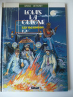 Louis La Guigne Tome 7 Les Vagabonds EO Editions Glénat - Louis La Guigne, Louis Ferchot