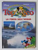 I104788 TOPOGEO N. 56 - La Forza Dell'acqua - DeAgostini / Disney - Teenagers