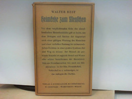 Heimkehr Zum Menschen - Studien über Grund Und Wesen Von Mensch Und Mitmensch - Libri Con Dedica