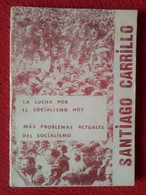 ANTIGUO LIBRO 1972 SANTIAGO CARRILLO PCE LA LUCHA POR EL SOCIALISMO HOY MÁS PROBLEMAS ACTUALES DEL SOCIALISMO...POLÍTICA - Droit Et Politique