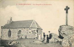 ILES CHAUSEY  La Chapelle Et Le Calvaire - Other & Unclassified
