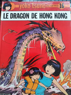 Le Dragon De HONG KONG YOKO TSUNO Tome 16 ROGER LELOUP Dupuis 1986 - Yoko Tsuno