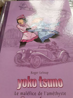 Le Maléfice De L'améthyste YOKO TSUNO ROGER LELOUP Dupuis 2012 - Yoko Tsuno