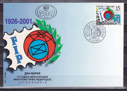 Yugoslavia 2001 Stamp Day 75 Years Of The International Philatelic Federation FIP FDC - Covers & Documents