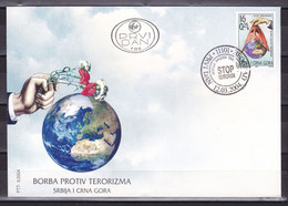 Yugoslavia Serbia & Montenegro 2004 Fight Against Terrorism FDC - Covers & Documents