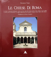 LE CHIESE DI ROMA GIOVANNI TESEI - PREFAZIONE DI ENRICO GUIDONI - Kunst, Architectuur