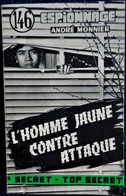 André Monnier - L'Homme Jaune Contre Attaque - Éditions Atlantic " Top Secret " N° 146 - Éditions Atlantic - ( 1961 ) . - Altri & Non Classificati