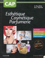 CAP Esthétique Cosmétique Parfum - Biologie, Dermatologie, Cosmétologie, Technologie - Peyrefitte G. - Martini M-C. - 20 - Books