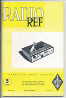 Revue Illustrée Mensuelle RADIO REF - Revue Des Ondes Courtes - N° 5 - 1964 - Audio-Visual