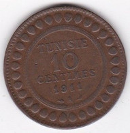 Protectorat Français . 10 Centimes 1911 A , En Bronze, Lec# 102 - Tunisie