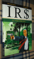 I.R.S. N°1 : La Voie Fiscale /Vrancken Desberg - Réimp. Lombard Mai 2002 - I.R.$.