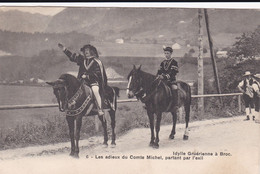 Idylle Gruérienne à Broc, 1906. 6 - Les Adieux Du Comte Michel, Partant Pour L'exil - Broc