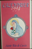 Calendrier 1994, Sainte Rita De Cascia (Association Sainte Rita, Oeuvres) Religion - Klein Formaat: 1991-00