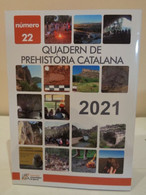 Quadern De Prehistòria Catalana. Número 22. 2021. Associació Arqueológica De Girona. 204 Pàgines. - Praktisch