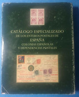 España Catálogo Especializado Enteros Postales Spain Colonies Specialized Catalogue Postal Stationeries 2000 Angel Laiz - Postwaardestukken