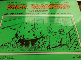 Le Voyage Dans La Pièce De Monnaie BRICK BRADFORD WILLIAM RITT CLARENCE GRAY Slatkine B.D. 1981 - Brick