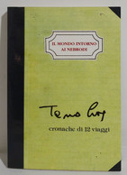 I106324 Tano Cuva - Il Mondo Intorno Ai Nebrodi Cronache Di 12 Viaggi - K 1993 - Andere & Zonder Classificatie