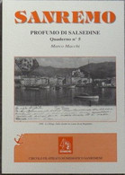 Profumo Di Salsedine - Storia Del Porto Di Sanremo - Other & Unclassified