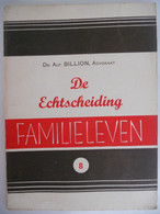 FAMILIELEVEN - DE ECHTSCHEIDING Door Dr. Alf. Billion Advokaat / Antwerpen Geloofsverdediging 1942 Huwelijk Doel & Wezen - Antiquariat